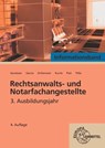 Rechtsanwalts- und Notarfachangestellte, Informationsband 3. Ausbildungsjahr - Elvira Pott ; Birgit Kurrle ; Sophie Tölle ; Annette König-Herick - 9783758575129