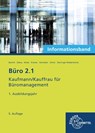 Büro 2.1 - Kaufmann/Kauffrau für Büromanagement, Informationsband, 1. Ausbildungsjahr - Dorothea Bartnik ; Martin Debus ; Monika Steininger-Niederleitner ; Holger Kramer - 9783758575778