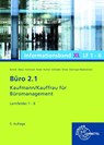 Büro 2.1 Informationsband XL, Lernfelder 1 - 6 - Dorothea Bartnik ; Martin Debus ; Monika Steininger-Niederleitner ; Holger Kramer - 9783758575945