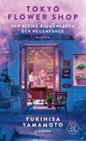 Tokyo Flower Shop - Der kleine Blumenladen der Neuanfänge - Yukihisa Yamamoto - 9783758700507