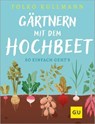 Gärtnern mit dem Hochbeet - Folko Kullmann - 9783758901379