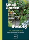 Small Garden Beauty - Folko Kullmann - 9783758901584