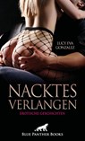 Nacktes Verlangen | 9 geile erotische Geschichten - Lucy Eva Gonzalez - 9783759002747