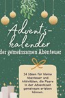 Adventskalender der gemeinsamen Abenteuer - Lily Becker - 9783759108838