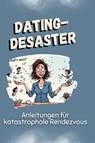 Dating-Desaster - Alexander Meier - 9783759115966