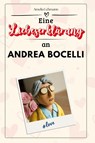 Eine Liebeserklärung an Andrea Bocelli - Amelia Lehmann - 9783759170279