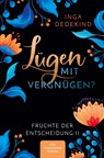 Lügen mit Vergnügen? - Inga Dedekind - 9783759244772