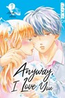 Anyway, I Love You, Band 07 - Haruka Mitsui - 9783759311757