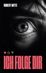 Ich Folge Dir - Robert Witte - 9783759753205