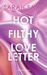 Hot Filthy Loveletter - Sarah Saxx - 9783759780737
