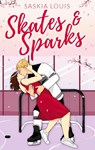 Skates & Sparks: Spicy Hockey Romance - Saskia Louis - 9783759792181