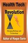 Health Tech Revolution - Azhar ul Haque Sario - 9783759888051