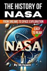 The History of NASA - Skriuwer. com - 9783759888907