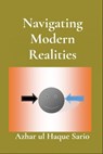 Navigating Modern Realities - Azhar ul Haque Sario - 9783759889720