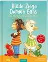 Blöde Ziege, Dumme Gans - Isabel Abedi - 9783760729855