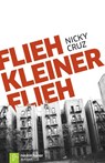 Flieh, Kleiner, flieh - Nicky Cruz ; Jamie Buckingham - 9783761535318