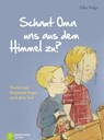 Schaut Oma uns aus dem Himmel zu? - Elke Voigt - 9783761560167