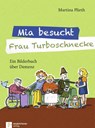 Mia besucht Frau Turboschnecke - Martina Plieth - 9783761564240