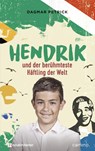 Hendrik und der berühmteste Häftling der Welt - Dagmar Petrick - 9783761567128
