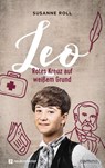 Leo - Rotes Kreuz auf weißem Grund - Susanne Roll - 9783761568927