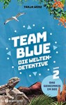 Team Blue - Die Weltendetektive 2 - Das Geheimnis im See - Tanja Wenz - 9783761569214
