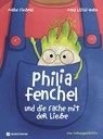 Philia Fenchel und die Sache mit der Liebe - Maike Siebold - 9783761569849