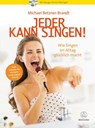 Jeder kann singen! - Michael Betzner-Brandt - 9783761823323