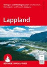 ROTHER Wanderführer Lappland. 60 Tages- und Mehrtagestouren in Schwedisch-, Norwegisch- und Finnisch-Lappland - Peter Mertz - 9783763315376