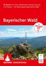 ROTHER Wanderführer Bayerischer Wald. 54 Touren um Cham, Bodenmais, Zwiesel, Freyung und Passau - mit Nationalpark Bayerischer Wald - Eva Krötz - 9783763315574