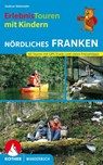 Erlebnistouren mit Kindern Nördliches Franken - Gudrun Steinmetz - 9783763331512