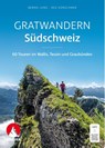 Gratwandern Südschweiz - Bernd Jung ; Iris Kürschner - 9783763334209