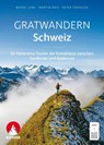 Gratwandern Schweiz - Bernd Jung ; Martin Kriz ; Peter Fröhlich - 9783763334513