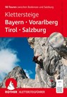 Klettersteige Bayern - Vorarlberg - Tirol - Salzburg - Paul Werner ; Thomas Huttenlocher ; Stephan Baur ; Sebastian Baur - 9783763347971
