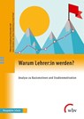 Warum Lehrer:in werden? - Tillmann Grüneberg ; Alexandra Süß - 9783763967575