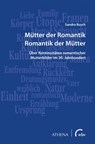 Mütter der Romantik - Romantik der Mütter - Sandra Busch - 9783763971398