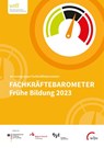 Fachkräftebarometer Frühe Bildung 2023 - Kirsten Fuchs-Rechlin ; Thomas Rauschenbach ; Karin Beher ; Katja Tillmann - 9783763976270