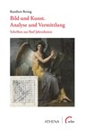 Bild und Kunst. Analyse und Vermittlung - Kunibert Bering - 9783763976836