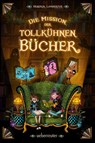 Die Mission der tollkühnen Bücher - Hendrik Lambertus - 9783764151737