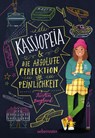 Kassiopeia & die absolute Perfektion von Peinlichkeit - Kirstin Burghard - 9783764152505