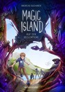 Magic Island - Ruf der Seelentiere. Eine magische Insel und sprechende Seelentiere: Fantasy-Buchreihe ab 11 Jahren (Magic Island, Bd. 1) - Andreas Suchanek - 9783764152741