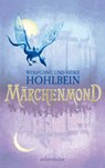 Märchenmond - Wolfgang Hohlbein ; Heike Hohlbein - 9783764170912