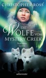 Northern Lights - Die Wölfe vom Mystery Creek - Christopher Ross - 9783764171070
