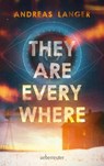 They Are Everywhere: Ein Near-Future-Thriller mit Sogfaktor! - Andreas Langer - 9783764171421