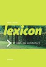 Lexicon of Garden and Landscape Architecture - Meto J. Vroom - 9783764375256