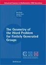 The Geometry of the Word Problem for Finitely Generated Groups - Noel Brady ; Hamish Short ; Tim Riley - 9783764379490