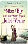 Miss Bly und die Wette gegen Jules Verne - Eva-Maria Bast - 9783764508159