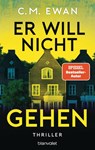 Er will nicht gehen - C. M. Ewan - 9783764508814
