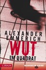 Wut im Quadrat - Alexander Emmerich - 9783765021015