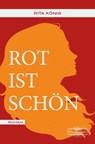 Rot ist schön - Rita König - 9783765021299