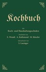 Kochbuch der Koch- und Haushaltungsschulen - Emma Wundt ; Alice Rothmund ; Mina Künzler - 9783765085901